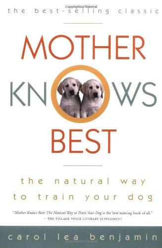 Product Cover Mother Knows Best: The Natural Way to Train Your Dog