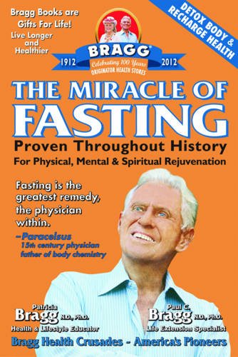 Product Cover The Miracle of Fasting: Proven Throughout History for Physical, Mental, & Spiritual Rejuvenation