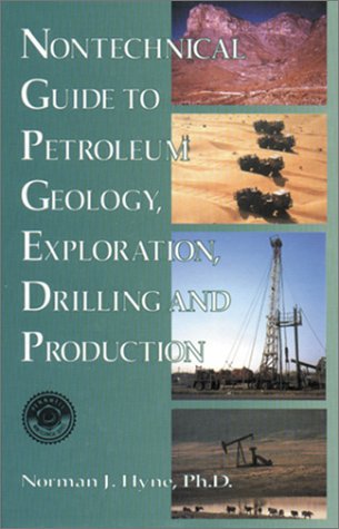Product Cover Nontechnical Guide to Petroleum Geology, Exploration, Drilling and Production (PennWell Nontechnical Series)
