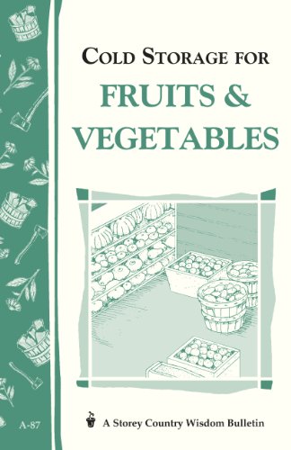Product Cover Cold Storage for Fruits & Vegetables: Storey Country Wisdom Bulletin A-87