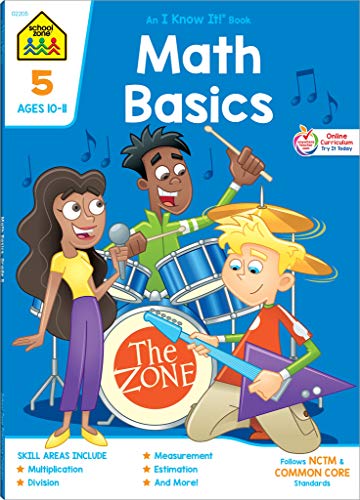 Product Cover School Zone - Math Basics 5 Workbook - 64 Pages, Ages 10 to 11, Grade 5, Division, Order of Operations, Multiplication, Measurements, and More (School Zone I Know It!® Workbook Series)
