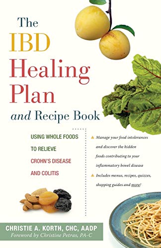 Product Cover The IBD Healing Plan and Recipe Book: Using Whole Foods to Relieve Crohn's Disease and Colitis