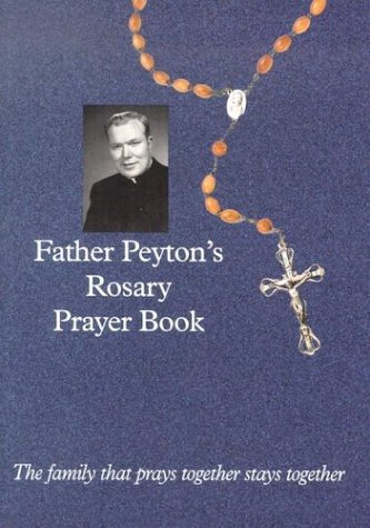 Product Cover Father Peyton's Rosary Prayer Book: The Family That Prays Together Stays Together