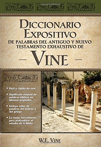 Product Cover Vine Diccionario Expositivo De Palabras Del Antiguo Y Del Nuevo Testamento Exhaustivo (Spanish Edition)