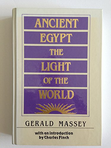 Product Cover Ancient Egypt: The Light of the World : A Work of Reclamation and Restitution in Twelve Books