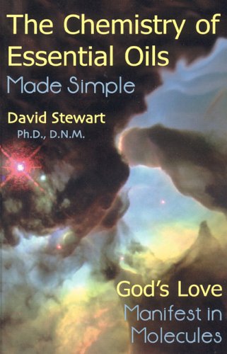 Product Cover Chemistry of Essential Oils Made Simple: God's Love Manifest in Molecules