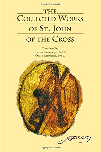 Product Cover The Collected Works of St. John of the Cross (includes The Ascent of Mount Carmel, The Dark Night, The Spiritual Canticle, The Living Flame of Love, Letters, and The Minor Works)