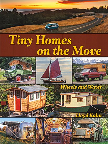 Product Cover Tiny Homes on the Move: Wheels and Water (The Shelter Library of Building Books)