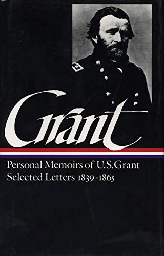 Product Cover Ulysses S. Grant : Memoirs and Selected Letters : Personal Memoirs of U.S. Grant / Selected Letters, 1839-1865 (Library of America)