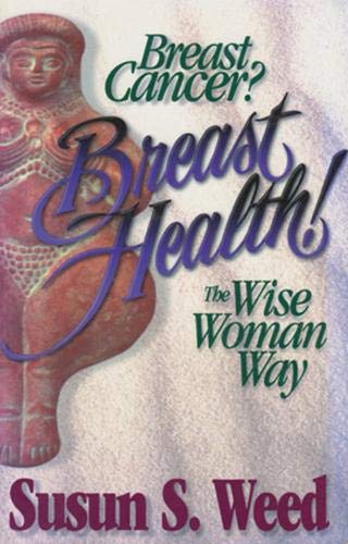 Product Cover Breast Cancer? Breast Health!: The Wise Woman Way (2) (Wise Woman Herbal)