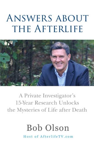 Product Cover Answers about the Afterlife: A Private Investigator's 15-Year Research Unlocks the Mysteries of Life after Death