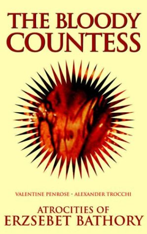 Product Cover The Bloody Countess: Atrocities of Erzsebet Bathory (Solar Blood History)