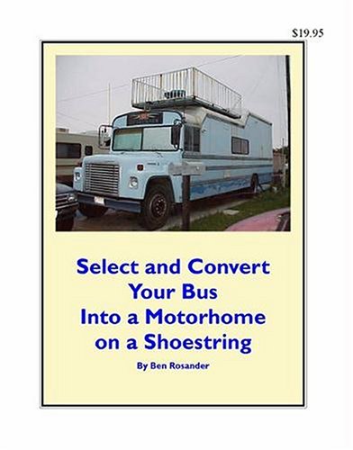 Product Cover Select and Convert Your Bus into a Motorhome on a Shoestring