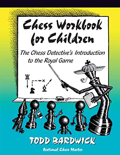 Product Cover Chess Workbook for Children: The Chess Detective's Introduction to the Royal Game