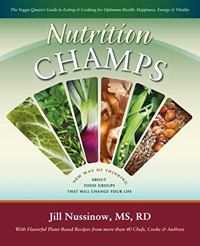 Product Cover Nutrition Champs: The Veggie Queen's Guide to Eating and Cooking for Optimum Health, Happiness, Energy & Vitality