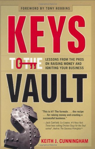 Product Cover Keys to the Vault: Lessons From the Pros on Raising Money and Igniting Your Business