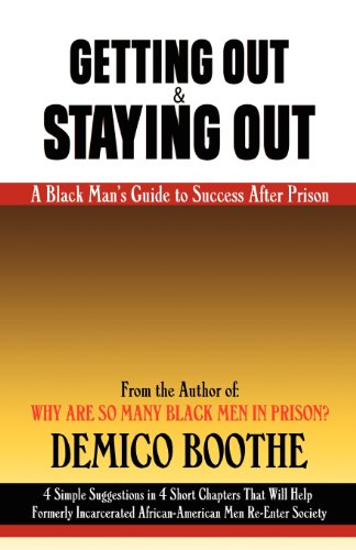 Product Cover Getting Out & Staying Out: A Black Man's Guide to Success After Prison