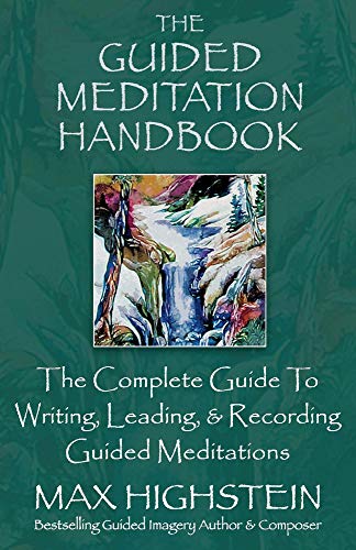 Product Cover The Guided Meditation Handbook: The Complete Guide To Writing, Leading, & Recording Guided Meditations