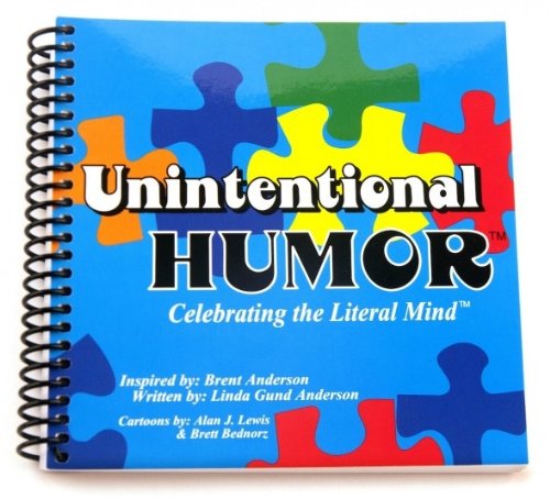Product Cover Unintentional Humor™; Celebrating the Literal Mind™