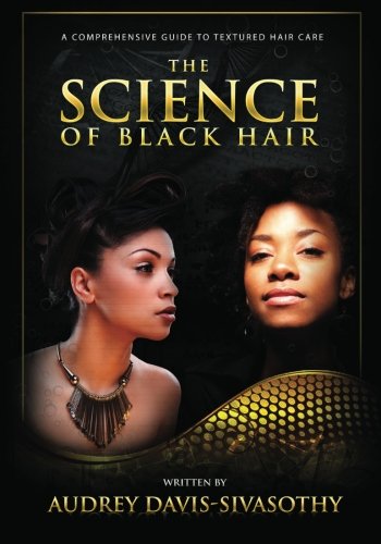 Product Cover The Science of Black Hair: A Comprehensive Guide to Textured Hair Care