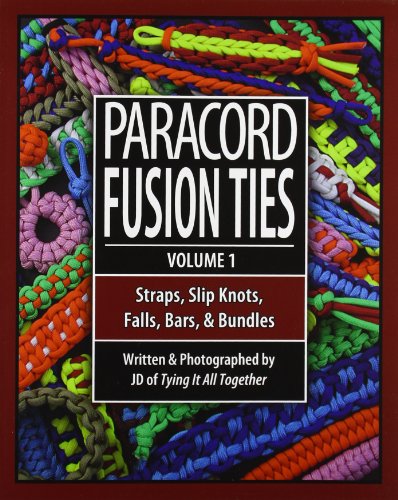 Product Cover Paracord Fusion Ties - Volume 1: Straps, Slip Knots, Falls, Bars, and Bundles