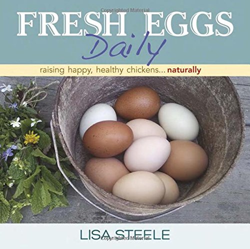 Product Cover Fresh Eggs Daily: Raising Happy, Healthy Chickens...Naturally