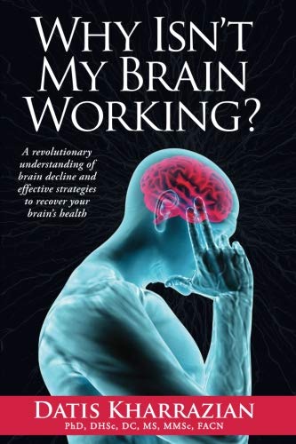Product Cover Why Isn't My Brain Working?: A Revolutionary Understanding of Brain Decline and Effective Strategies to Recover Your Brain's Health