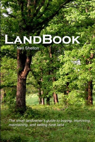 Product Cover LandBook: The small landowner's guide to buying, improving, maintaning and selling rural land