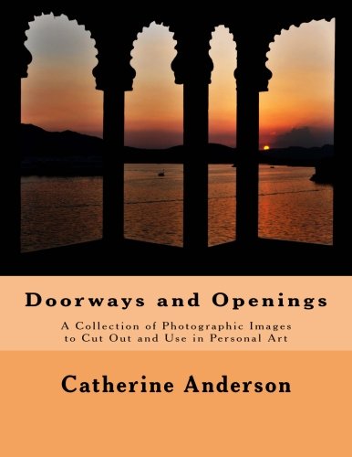 Product Cover Doorways and Openings: A Collection of Photographic Images to Cut Out and Use in Personal Art