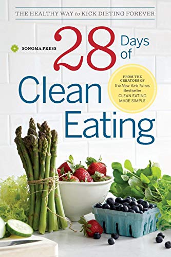 Product Cover 28 Days of Clean Eating: The Healthy Way to Kick Dieting Forever