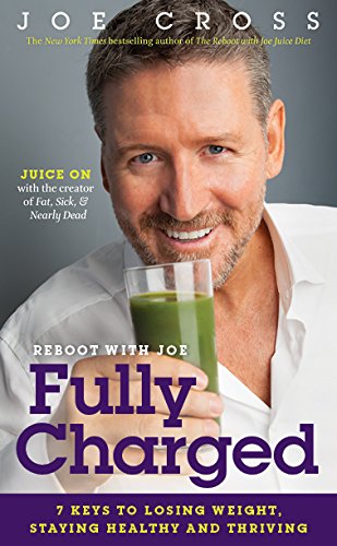 Product Cover Reboot with Joe: Fully Charged: 7 Keys to Losing Weight, Staying Healthy and Thriving