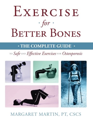 Product Cover Exercise for Better Bones: The Complete Guide to Safe and Effective Exercises for Osteoporosis