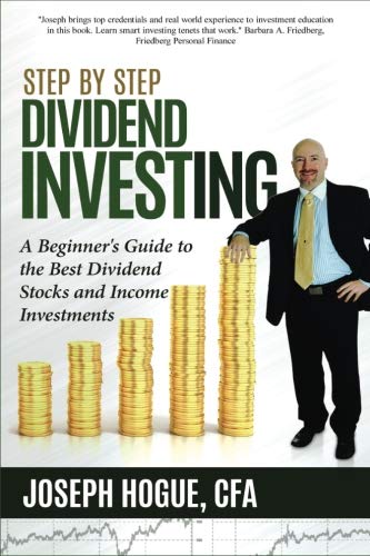Product Cover Step by Step Dividend Investing: A Beginner's Guide to the Best Dividend Stocks and Income Investments (Step by Step Investing) (Volume 2)