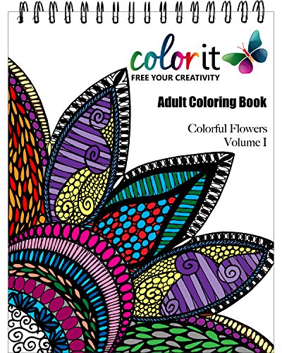 Product Cover ColorIt Colorful Flowers Adult Coloring Book - Features 50 Original Hand Drawn Flower Designs Printed on Artist Quality Paper with Hardback Covers, Binding, Perforated Pages, and Bonus Blotter