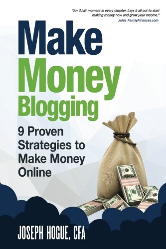 Product Cover Make Money Blogging: Proven Strategies to Make Money Online while You Work from Home
