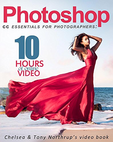Product Cover Photoshop CC Essentials for Photographers: Chelsea & Tony Northrup's Video Book