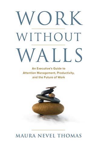 Product Cover Work Without Walls: An Executive's Guide to Attention Management, Productivity, and the Future of Work