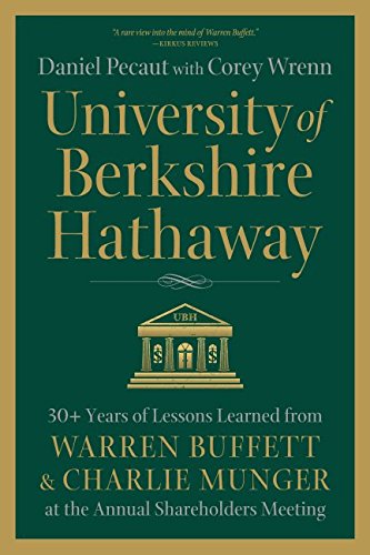 Product Cover University of Berkshire Hathaway: 30 Years of Lessons Learned from Warren Buffett & Charlie Munger at the Annual Shareholders Meeting