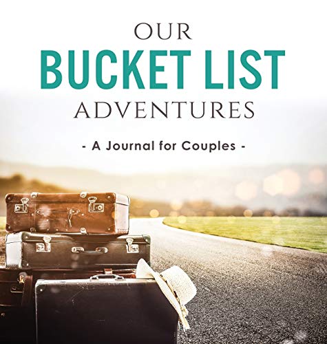 Product Cover Our Bucket List Adventures: A Journal for Couples