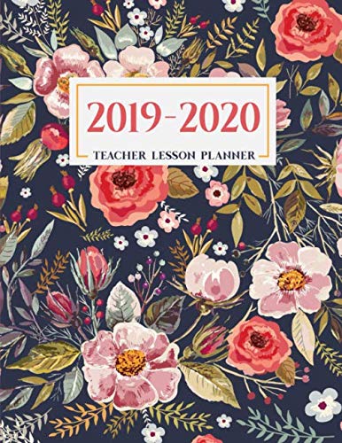 Product Cover Teacher Lesson Planner: Weekly and Monthly Agenda Calendar | Academic Year - August Through July | Vintage Floral (2019-2020)