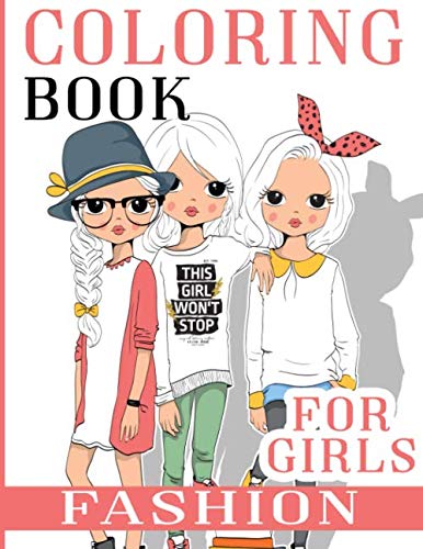 Product Cover Fashion Coloring Book For Girls: Over 300 Fun Coloring Pages For Girls and Kids With Gorgeous Beauty Fashion Style & Other Cute Designs