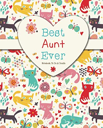 Product Cover Best Aunt Ever - Notebook, To Do & Doodles: A Beautiful Notebook Gift For Aunt - Lined Notebook, Journal, To Do, Planner