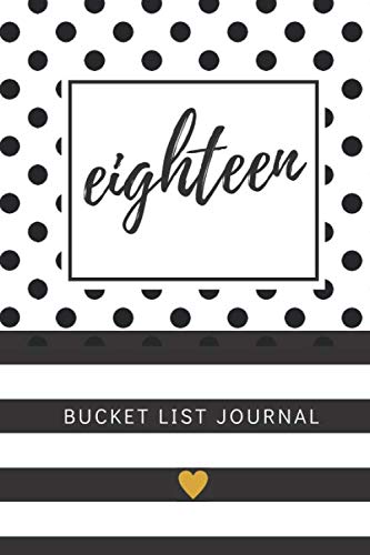 Product Cover Eighteen Bucket List Journal: Unique 18th Birthday Gifts For Girls,18 Birthday Presents For Girl, Paperback Bucket List Journal 6x9 inches, 200 Lined Pages