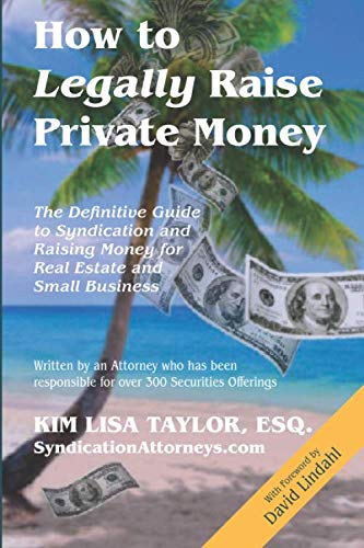 Product Cover How to Legally Raise Private Money: The Definitive Guide to Syndication and Raising Money for Real Estate and Small Business