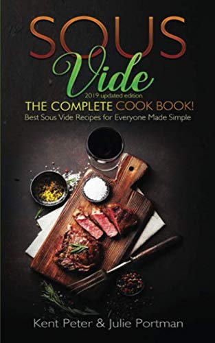 Product Cover Sous Vide: The Complete Cookbook! Best Sous Vide Recipes for Everyone Made Simple  (2019 updated edition)
