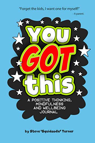 Product Cover You Got This - A Positive Thinking, Mindfulness and Wellbeing Journal: A daily journal for kids to promote happiness, gratitude, self-confidence and mental health wellbeing.