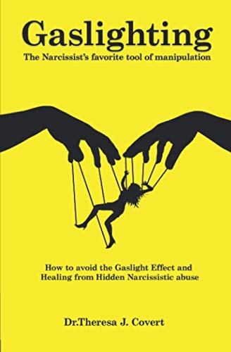 Product Cover Gaslighting: The Narcissist's favorite tool of Manipulation - How to avoid the Gaslight Effect and Recovery from Emotional and Narcissistic Abuse