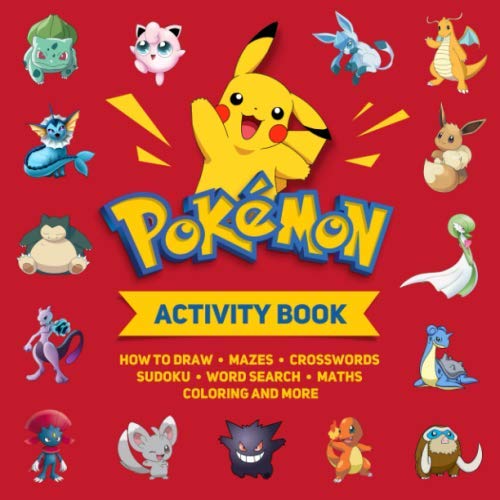 Product Cover Pokemon Activity Book: How to draw, mazes, crosswords, sudoku, word search, maths, coloring and more. Activity Book For Kids ages 4-6, 6-8, 9 -12 ages