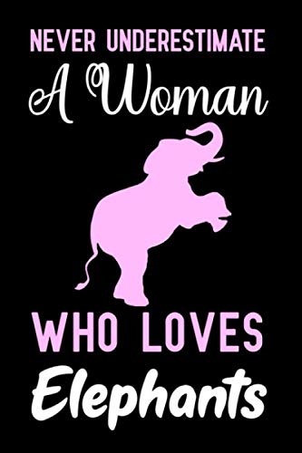 Product Cover Never underestimate a woman who loves elephants: Blank Lined Journal Notebook, 6