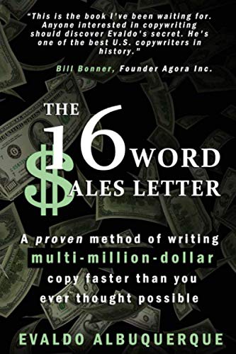 Product Cover The 16-Word Sales LetterTM: A proven method of writing multi-million-dollar copy faster than you ever thought possible
